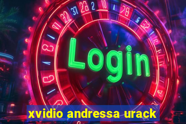 xvidio andressa urack